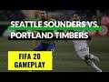 FIFA 20 Gameplay | Seattle Sounders vs Portland Timbers | USA MLS Regular Season