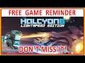 Halcyon 6: Lightspeed Edition | FREE GAME REMINDER