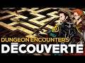JE VOUS LE DÉCONSEILLE, MAIS... | Dungeon Encounters - GAMEPLAY FR