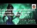 Lets Play Grim Dawn S03E165 Forgotten Gods - Ab in die Tiefe [Elite/deutsch/PC]