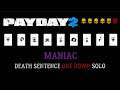Payday 2 Maniac DSOD Solo Loud No (AI, Down)