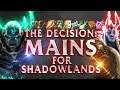 SHADOWLANDS MAIN CHOICE? Maybe THIS Can Help