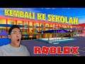 AKU PERGI SEKOLAH MENENGAH DALAM GAME! - ROBLOX MALAYSIA (Bahasa Malaysia)