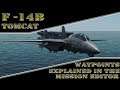 Basic Fundamentals DCS World: F 14B Tomcat - Waypoints Explained ME