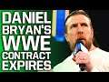 Daniel Bryan's WWE Contract Has EXPIRED