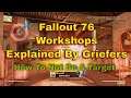 Fallout 76 Workshops Explained By Griefers