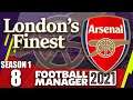 FM21: Arsenal | Season 1 Episode 8 | London's Finest | Football Manager 21