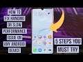 How to Fix Hanging or Slow Performance issues On Any Android device