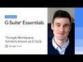 Introducing G Suite Essentials: The simplest way for teams to securely work together from anywhere