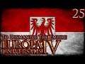 Let's Play Europa Universalis IV To Dismantle The Empire Part 25