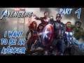 Let's Play Marvel's Avengers - Part 1 (I Want To Be An Avenger)
