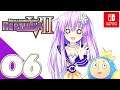 Megadimension Neptunia VII [Switch] - Gameplay Walkthrough Part 6 [ZERO DIMENSION Neptunia Z]