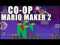SO ZANY! | Mario Maker 2 local multiplayer | Co-op Levels | Part 1 | The Basement