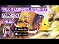 Valor Legends: Eternity | Gameplay (Android & iOS)