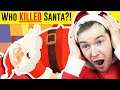 Who KILLED Santa?!