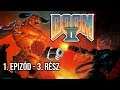 Doom II végigjátszás 1. Epizód - Földi Pokol 3.rész - Senshi