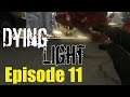 Dying Light | High Rez Butts! - Ep. 11