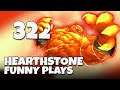 Hearthstone Funny Plays 322