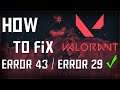 HOW TO FIX | Valorant Error 43 / Error 29 [There was an error connecting to the platform]  ✓