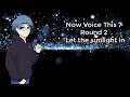 Now Voice This 7: Round 2