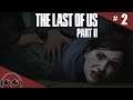 The Last of Us : Part II #2 | Premier sang [LET'S PLAY] [DÉCOUVERTE] [FR]