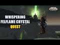 Whispering Felflame Crystal Quest WoW