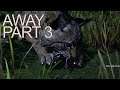 Eaten by a bobcat || Away: The Survival Series - Part 3