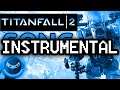 Instrumental ► TITANFALL 2 SONG "Man and Machine" TryHardNinja feat. Lollia