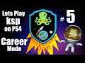 Lets play Kerbal space program on PS4 Episode #5