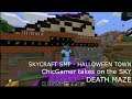 SKYcraft SMP MINECRAFT HALLOWEEN  SPECIAL EP. 10 - ChicGamer and the Death Maze