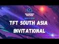 TFT South Asia Invitational | Live Cast w/ Bhishi