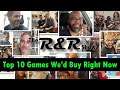 Top 10 Games We'd Buy RIGHT NOW! (Sept 2021) | The R&R Show #8