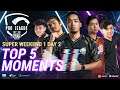 🔥 Top 5 Epic Moment Week 1 Day 5 SUPER WEEKEND ⭐ | PMPL MY/SG S3 🏆