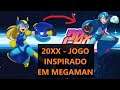 20XX  - Um jogo para fãs de Megaman X!