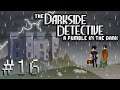 Darkside Detective S2 — Part 16 - Upstairs, Downstairs