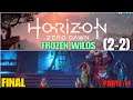 DIRECTO NOCTURNO | HORIZON ZERO DAWN - THE FROZEN WILDS | PARTE 11 FINAL DLC (PS4)