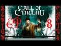 "ENOUGH of these riddles!!" - CALL OF CTHULHU PLAYTHROUGH EP. 8