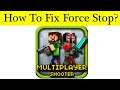 How to Fix Pixel Gun 3D App Force Stop Problem Solved in Android & Ios Mobile