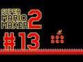 Let's Play Super Mario Maker 2 - #13 | Better Red Than Dead