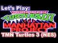 Let's Play: Teenage Mutant Ninja Turtles 3 The Manhattan Project (on FamiClone) Video Game Memories