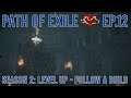 Path of Exile - Season 2: Follow a Build - Ep 12