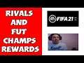 Rivals and FUT CHAMPS REWARDS! Fifa 21 RTG #4
