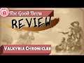 The Good Brew Review: Valkyria Chronicles PC/Remastered