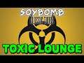 Toxic Lounge | SoyBomb Classic Tunes!