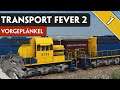 Transport Fever 2 - Die erste Verbindung - Vorgeplänkel #001