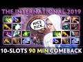 10-SLOTTED carries battle 90 MIN COMEBACK — The International 2019