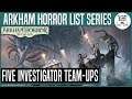 5 INVESTIGATOR TEAM-UPS | Arkham Horror: The Card Game