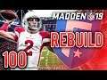 A Star is Traded & Our Future Revealed | Madden 19 Franchise Rebuild - Ep.100