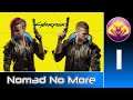 Cyberpunk 2077 (RTX Ultra | Very Hard) #1 : Nomad No More