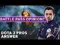 DOTA 2 Pros Answer: What Is Your Opinion On The New Battlepass?